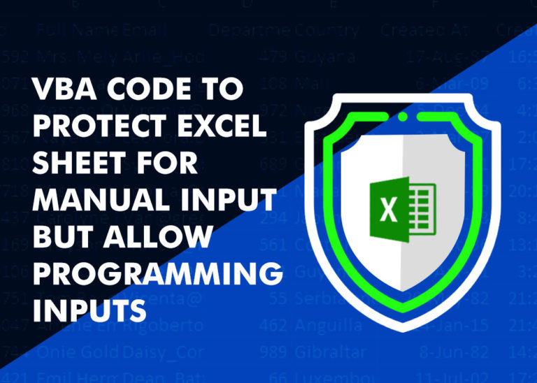 VBA Code to Protect Excel Sheet for Manual Input but Allow Programming Inputs
