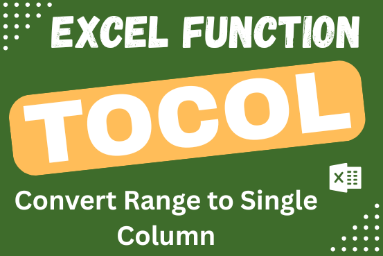 Excel TOCOL Function