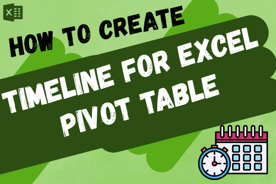 TIMELINE FOR EXCEL PIVOT